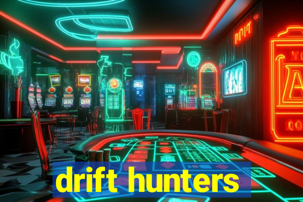 drift hunters